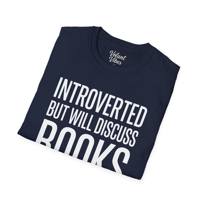 Introverted But Will Discuss Books Tee