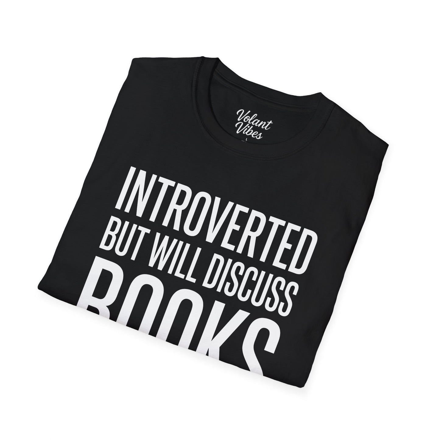 Introverted But Will Discuss Books Tee