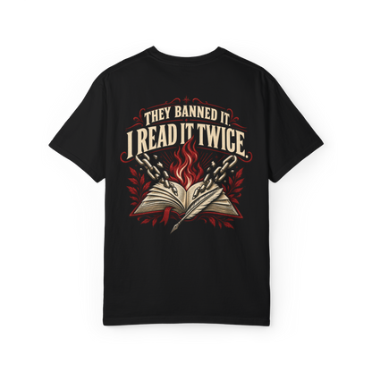 They Banned It, I Read It Twice Tee