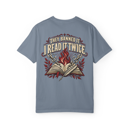 They Banned It, I Read It Twice Tee