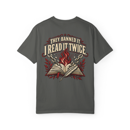 They Banned It, I Read It Twice Tee